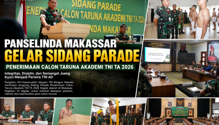 Menuju Seleksi Pusat, Pangdam XIV/Hasanuddin Tegaskan Tolak Mafia Percaloan dalam Penerimaan Taruna Akademi TNI 2026