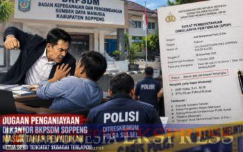 Dugaan Penganiayaan di Kantor BKPSDM Soppeng Naik ke Penyidikan, Ketua DPRD Tercatat sebagai Terlapor